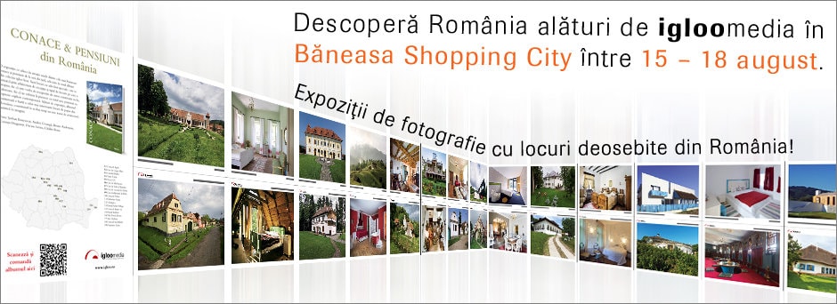 Descoperă cele mai frumoase locuri din România alături de Igloo Media în Băneasa Shopping City