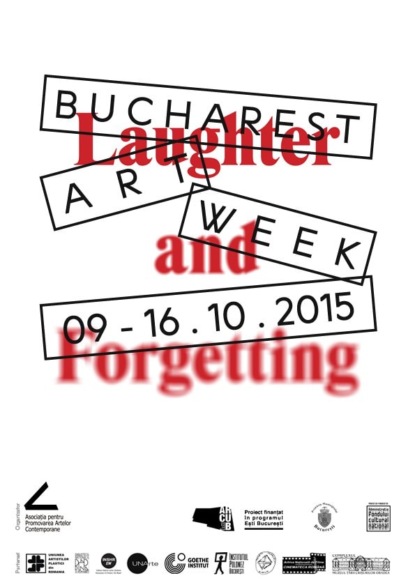 BUCHAREST ART WEEK 2015: LAUGHTER AND FORGETTING, curatoriat de Olga Ștefan