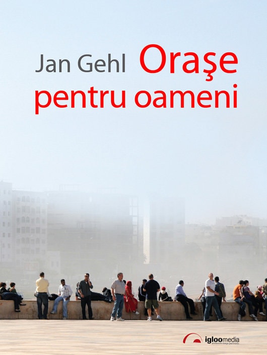 Jan Gehl revine la Bucureşti pentru a lansa „Oraşe pentru oameni”