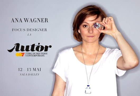 Ana Wagner – Focus Designer la AUTOR 7